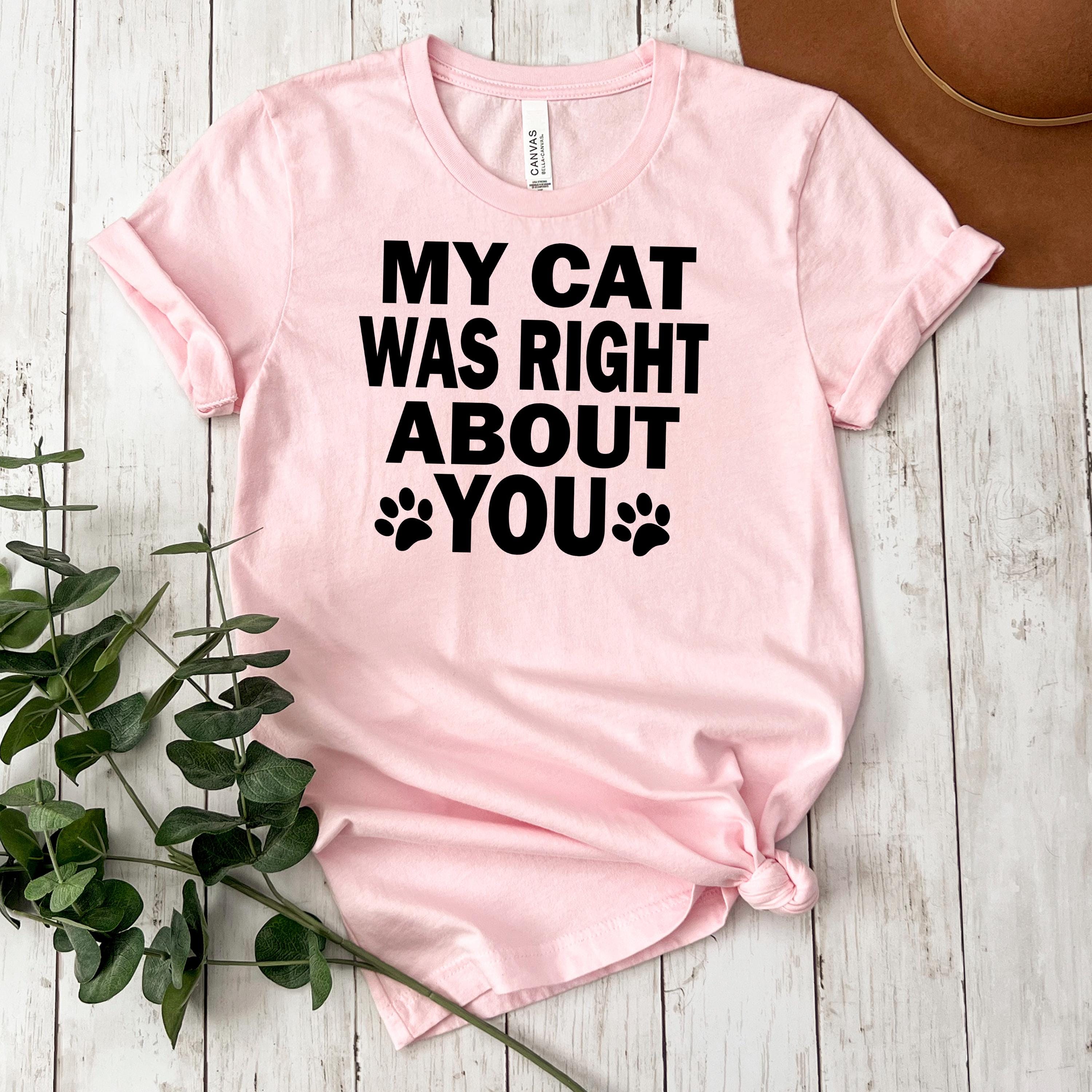 Funny Cat Shirt – Bella Canvas Tee